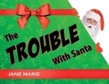 The Trouble With Santa