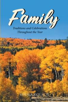 Family : Traditions and Celebrations Throughout the Year