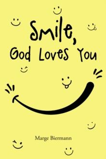 Smile, God Loves You