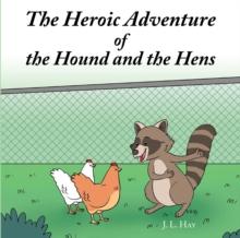 The Heroic Adventure of the Hound and the Hens