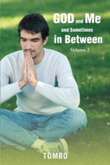 God and Me and Sometimes in Between : Volume 2