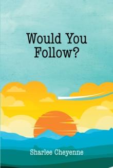 Would You Follow?