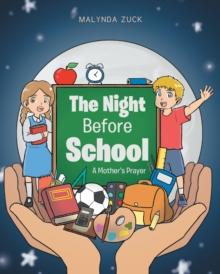 The Night Before School : A Mother's Prayer