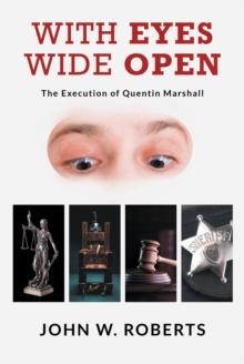 With Eyes Wide Open : The Execution of Quentin Marshall