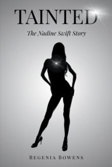 Tainted : The Nadine Swift Story