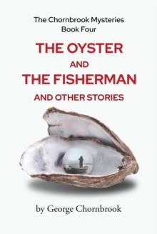 The Chornbrook Mysteries Book Four The Oyster and the Fisherman