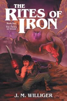 The Rites of Iron : Book One of The Trials of Gnash