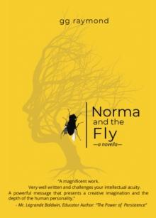 Norma and the Fly : A Novella