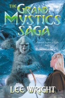 The Grand Mystics Saga : The Emerald Scepter of Light Part 1