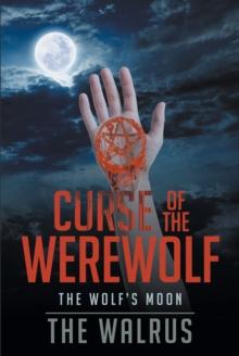 Curse Of The Werewolf : The Wolf's Moon