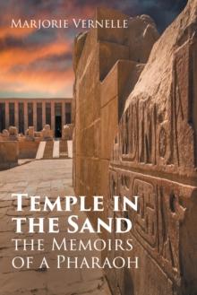 Temple in the Sand : The Memoirs of a Pharaoh