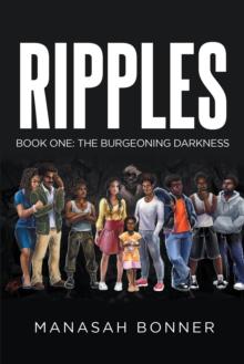 Ripples : Book One: The Burgeoning Darkness