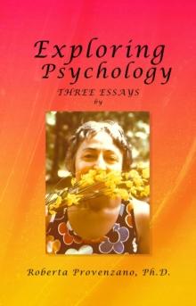 Exploring Psychology : Three Essays