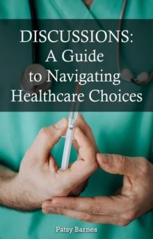 Discussions : A Guide To Navigating Healthcare Choices