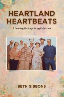 Heartland Heartbeats : A Country Heritage Story Collection