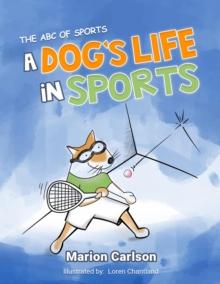 A Dog's Life in Sports : The ABC Of Sports