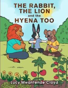 The Rabbit, The Lion and the Hyena Too