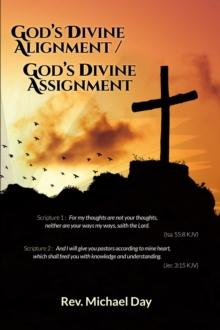 God's Divine Alignment / God's Divine Assignment