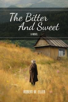 The Bitter And Sweet : A Novel