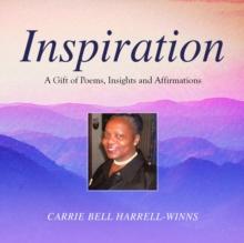 Inspiration : A Gift of Poems, Insights and Affirmations