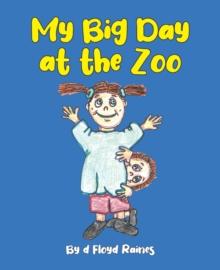 My Big Day at the Zoo