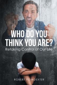 Who Do You Think You Are? : Retaking Control of Our Life