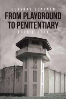 Lessons Learned: From Playground To Penitentiary