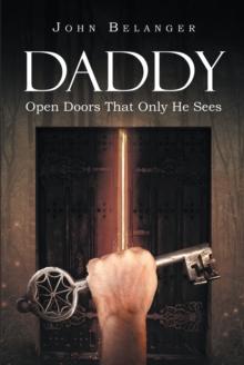 Daddy : Open Doors That Only He Sees