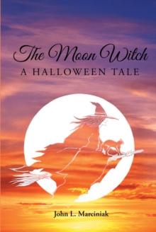 The Moon Witch : A Halloween Tale