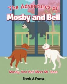 The Adventures of Mosby and Bell : Mosby And Bell Meet Mr. Bear