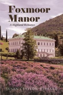 Foxmoor Manor : A Highland Romance