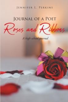 Journal of a Poet : Roses and Ribbons