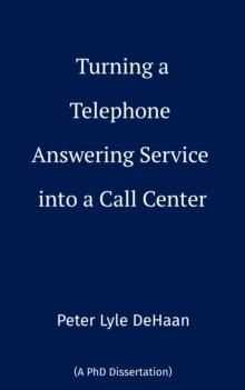 Turning a Telephone Answering Service into a Call Center