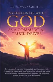 My Encounter With God As A Commercial Truck Driver