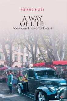 A WAY OF LIFE : Poor and Living to Excess