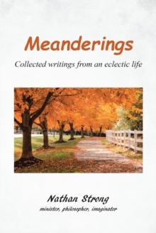 Meanderings : Collected writings from an eclectic life