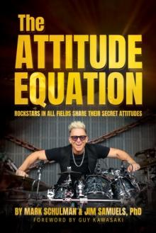 Attitude Equation: Rockstars in All Fields Share Their Secret Attitudes