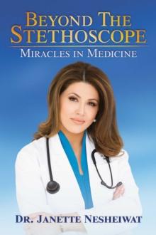 Beyond the Stethoscope : Miracles in Medicine