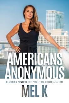 Americans Anonymous: Restoring Power to the People One Citizen at a Time