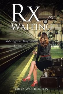 Rx for Waiting : Side Effects May Vary Lot No. 143