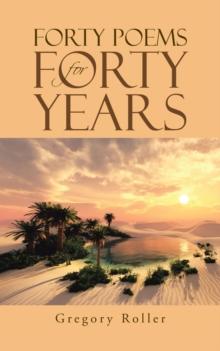 Forty Poems for Forty Years