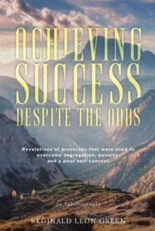 Achieving Success Despite the Odds