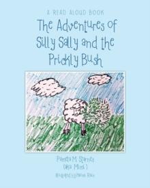 The Adventures of Silly Sally and The Prickly Bush