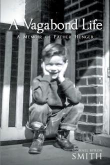 A Vagabond Life : A Memoir of Father Hunger