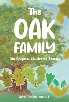 The Oak Family : (An Original Children's Story)