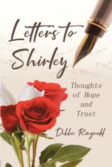 Letters to Shirley : Thoughts of Hope and Trust