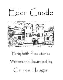 Eden Castle : Forty faith-filled stories