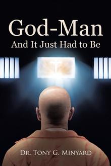 God-Man And It Just Had to Be