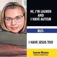 Hi, I'm Lauren And I Have Autism But- I Have Jesus Too