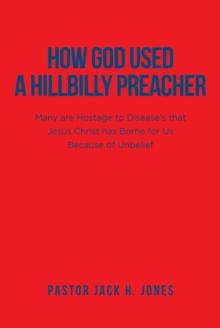 How God Used a Hillbilly Preacher